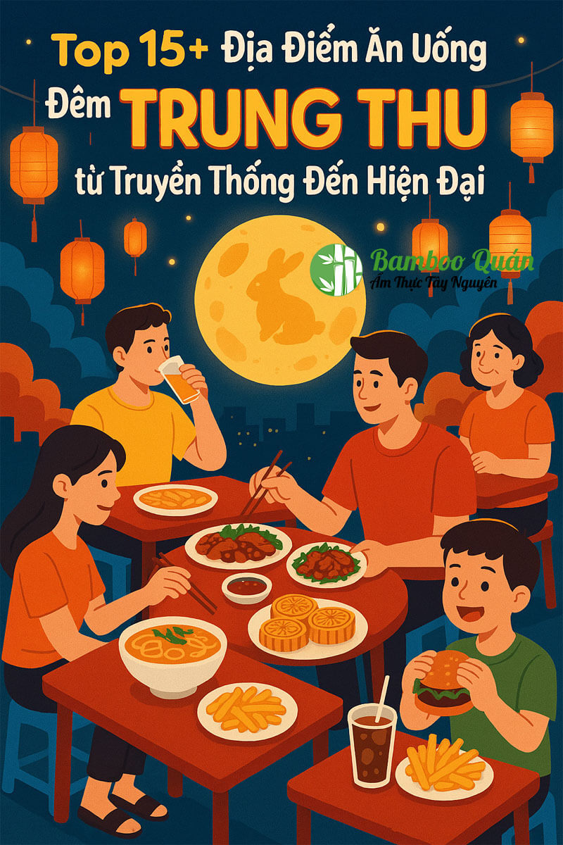 Địa Điểm Ăn Uống Đêm Trung Thu 2025